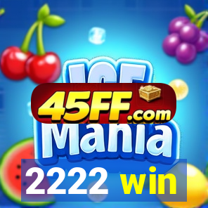 2222 win